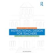 Instructional Design for Teachers: Improving Classroom Practice