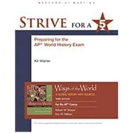 Strive for a 5 for Ways of the World: For the AP Course