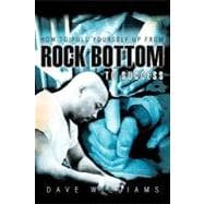 How to Pull Yourself Up from Rock Bottom to Success