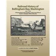 Railroad History of Bellingham Bay, Washington