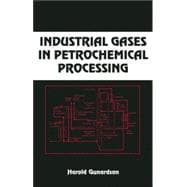 Industrial Gases In Petrochemical Processing, Second Edition