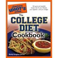 The Complete Idiot's Guide to the College Diet Cookbook
