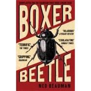 Boxer, Beetle A Novel