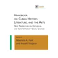 Handbook on Cuban History, Literature, and the Arts