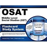Osat Middle Level Social Studies 027 Flashcard Study System