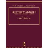 Matthew Arnold: The Critical Heritage Volume 2 The Poetry