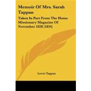 Memoir of Mrs Sarah Tappan : Taken in Part from the Home Missionary Magazine of November 1828 (1834)