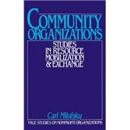 Community Organizations Studies in Resource Mobilization and Exchange