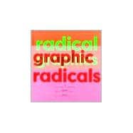 Radical Graphics/Graphic Radicals