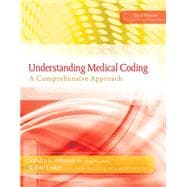 Understanding Medical Coding A Comprehensive Guide (with Premium Website, 2 terms (12 months) Printed Access Card)