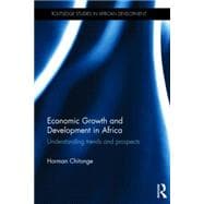 Economic Growth and Development in Africa: Understanding trends and prospects