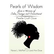 Pearls of Wisdom from a Woman of Color, Courage and Commitment