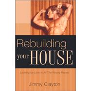 Rebuilding Your House