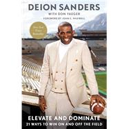 Elevate and Dominate 21 Ways to Win On and Off the Field