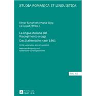 La lingua italiana dal Risorgimento a oggi- Das Italienische nach 1861