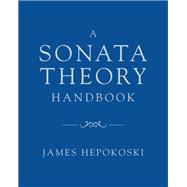 A Sonata Theory Handbook