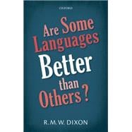 Are Some Languages Better than Others?