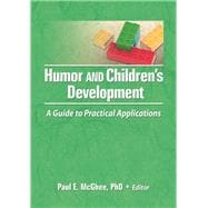 Humor and Children's Development: A Guide to Practical Applications