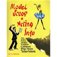 Model Scoop & Acting Info
