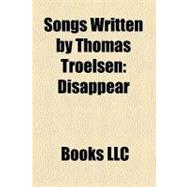 Songs Written by Thomas Troelsen : Disappear