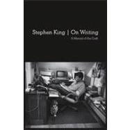 On Writing: 10th Anniversary Edition A Memoir of the Craft