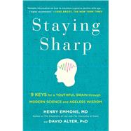 Staying Sharp 9 Keys for a Youthful Brain through Modern Science and Ageless Wisdom