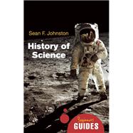 History of Science A Beginner's Guide