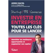 Investir en entreprise, toutes les clés pour se lancer
