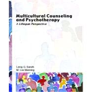 Multicultural Counseling and Psychotherapy : A Lifespan Perspective