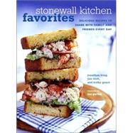 Stonewall Kitchen Favorites : Delicious Recipes to Share with Family and Friends Every Day