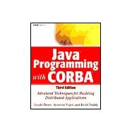 Java Programming with CORBA: Advanced Techniques for Building Distributed Applications, 3rd Edition