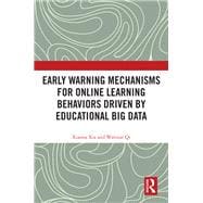 Early Warning Mechanisms for Online Learning Behaviors Driven by Educational Big Data