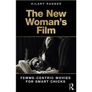 The New Woman's Film: Femme-centric Movies for Smart Chicks