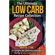 The Ultimate Low Carb Recipe Collection