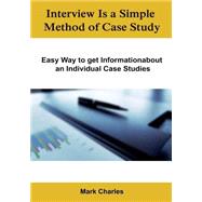Interview Is a Simple Method of Case Study