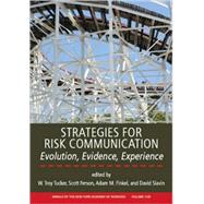 Strategies for Risk Communication : Evolution, Evidence, Experience