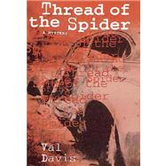 Thread of the Spider : A Mystery