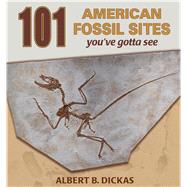 101 American Fossil Sites You've Gotta See