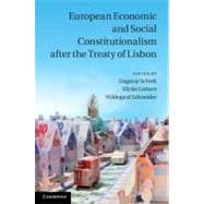 European Economic and Social Constitutionalism After the Treaty of Lisbon