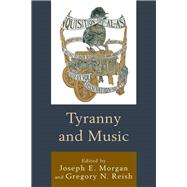 Tyranny and Music