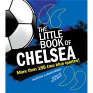 Little Book of Chelsea More Than 185 True Blue Quotes!