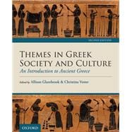 Themes in Greek Society and Culture An Introduction to Ancient Greece