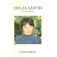 Delia Smith The Biography