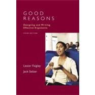 Good Reasons: Designing And Writing Effective Arguments