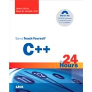 Sams Teach Yourself C++ in 24 Hours : Complete Starter Kit