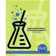 Supplemental Problems for Elementary Chemistry