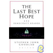 The Last Best Hope A Democracy Reader
