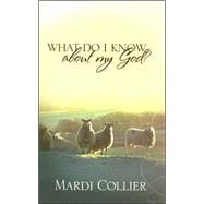 What Do I Know About My God?