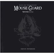 Mouse Guard Volume 2: Winter 1152 Black and White Edition