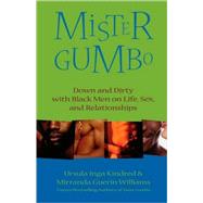 Mister Gumbo Down and Dirty with Black Men on Life, Sex, and Relationships